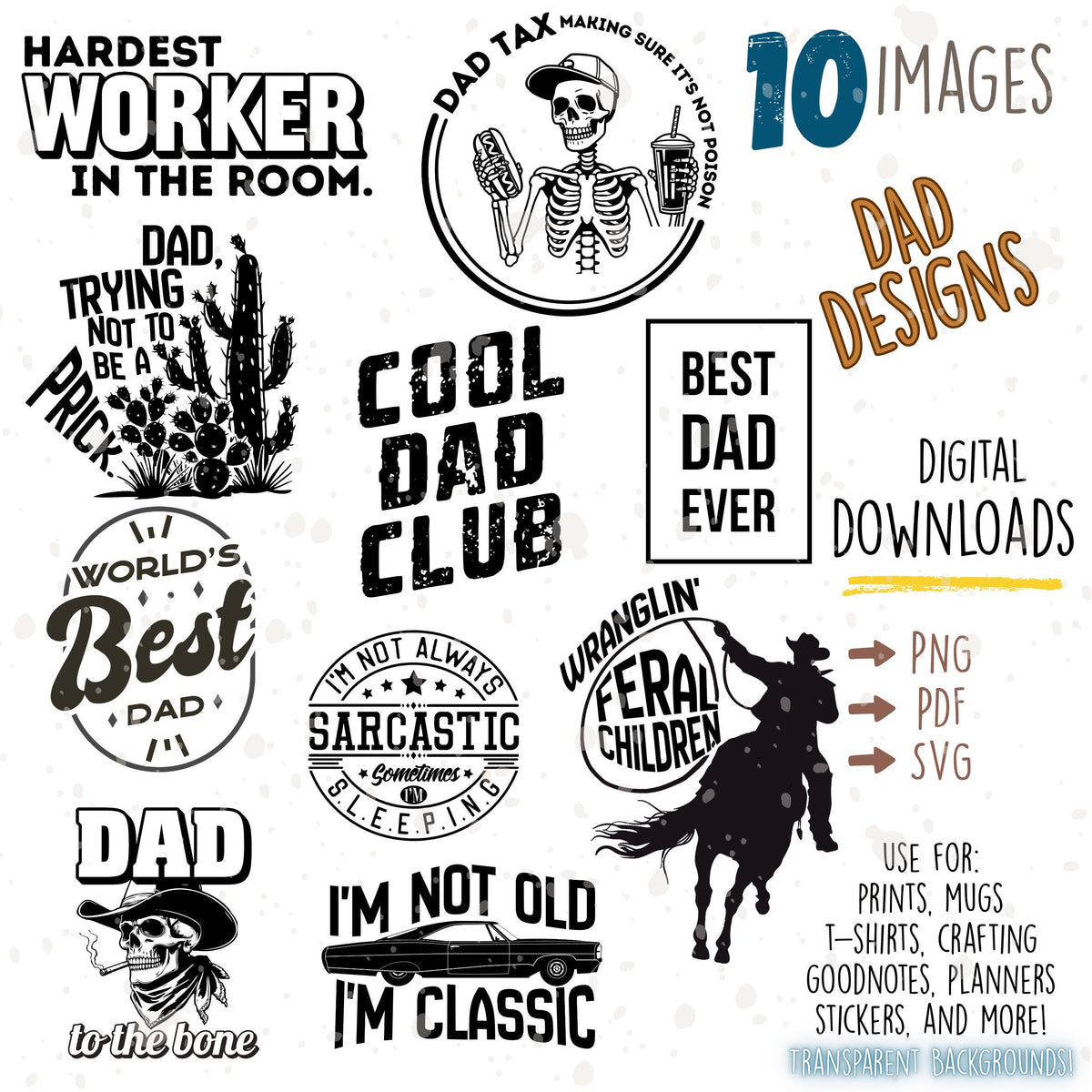 Funny Dad PNG Bundle (10+): Gothic Western Designs Digital Download dad designs for guys shirts PNG JPG Svg mugs decal hat design diy