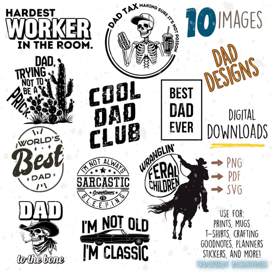 Funny Dad PNG Bundle (10+): Gothic Western Designs Digital Download dad designs for guys shirts PNG JPG Svg mugs decal hat design diy