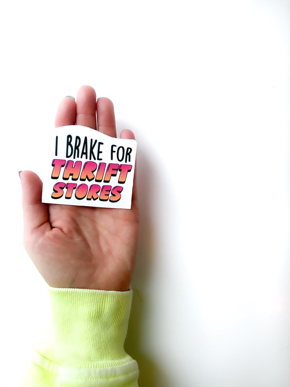 I Brake for Thrift Stores Vinyl Sticker