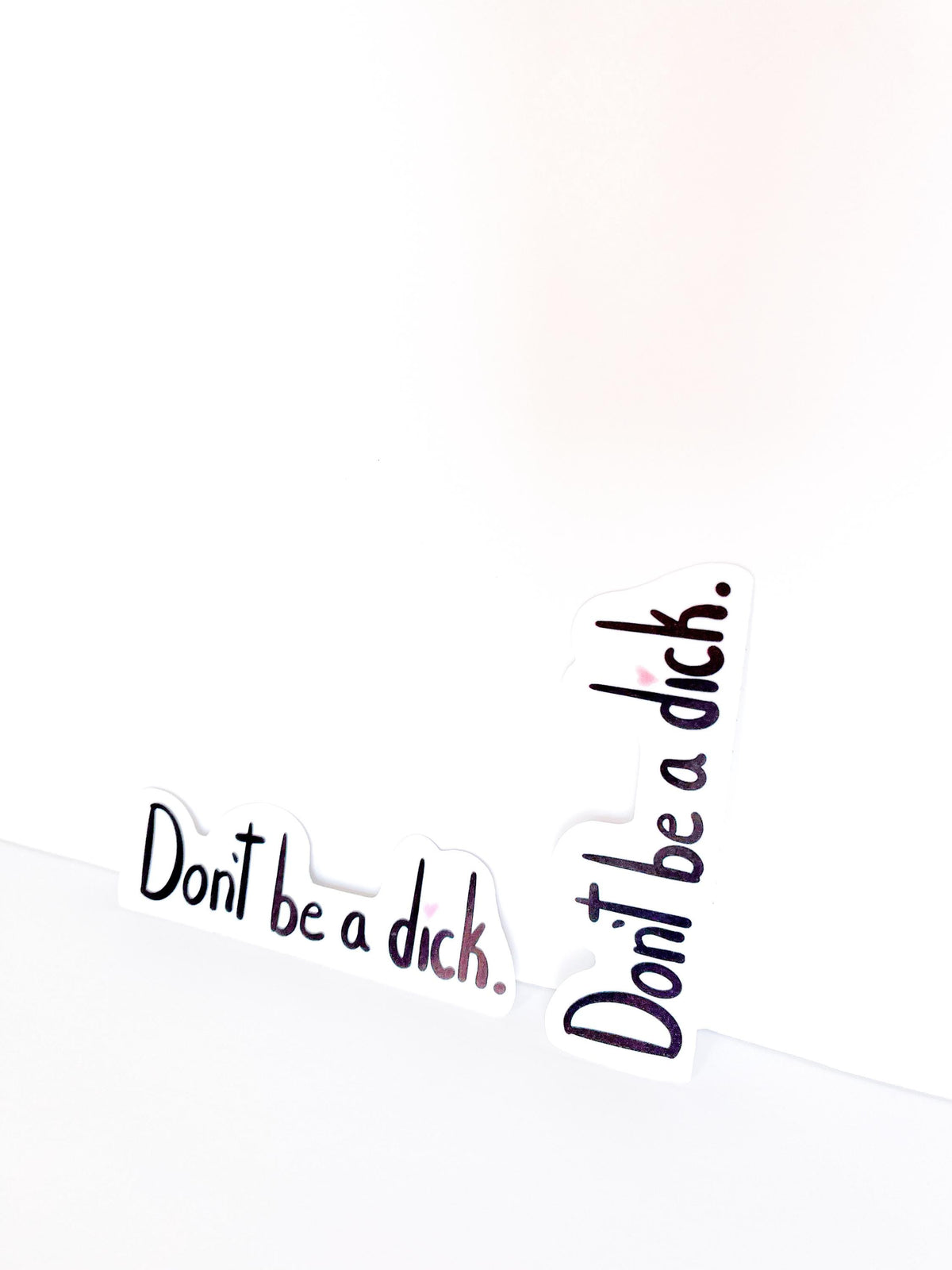 Don't Be a Dick Funny Vinyl Sticker