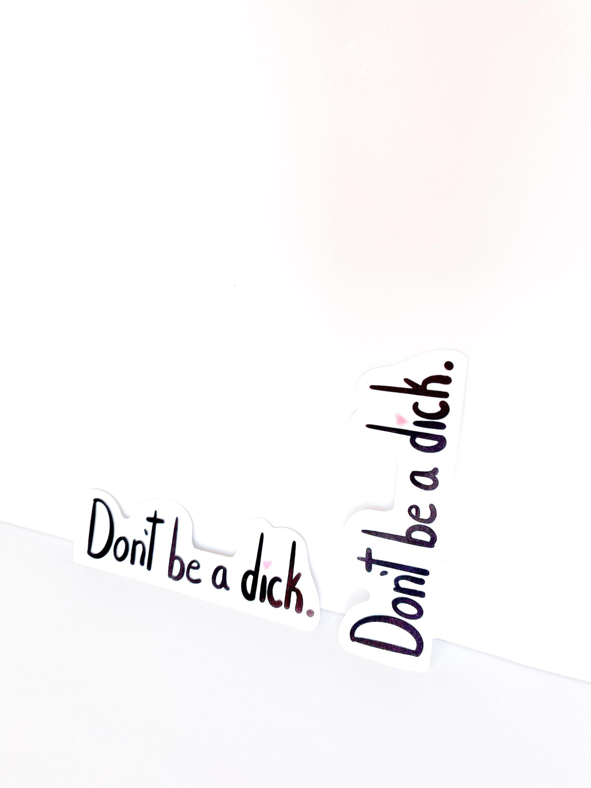 Don't Be a Dick Funny Vinyl Sticker