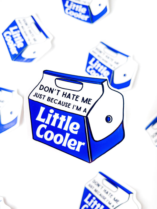 Don’t hate me because I’m a little cooler sticker funny gift for coworker present unde 10 waterbottle accessory laptop decal hard hat