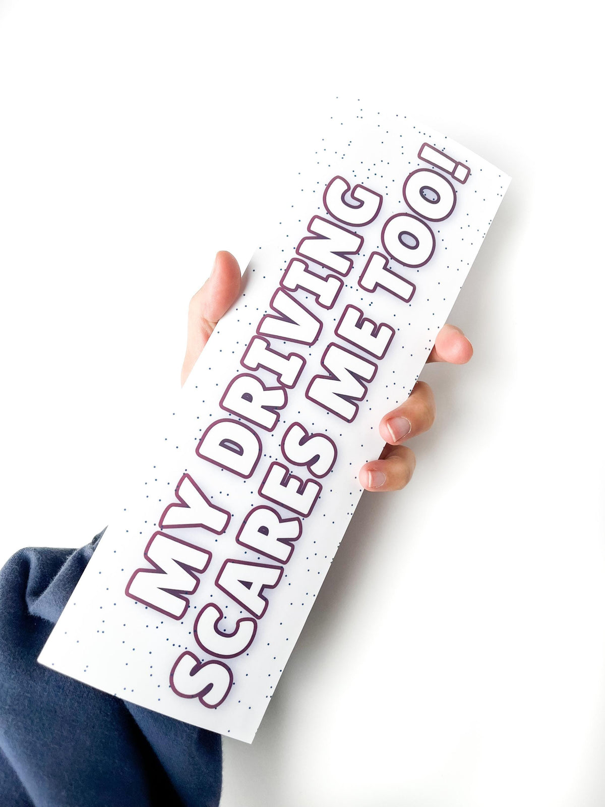 Funny Driver Car Bumper Sticker: 'My Driving Scares Me Too!'