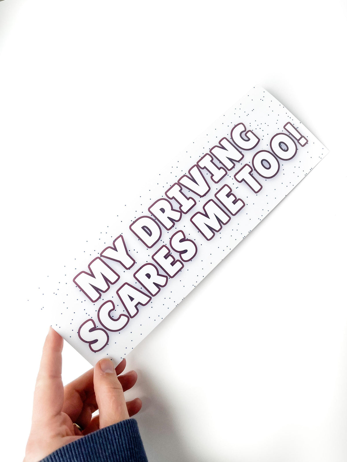 Funny Driver Car Bumper Sticker: 'My Driving Scares Me Too!'
